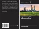 Elite Das Gupta - Ingenieros y ética medioambiental