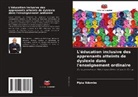 Mpia Ndombo - L'éducation inclusive des apprenants atteints de dyslexie dans l'enseignement ordinaire