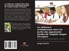 Sangar Ibrahim - La référence endophorique dans les écrits des apprenants kurdes de l'anglais langue étrangère
