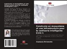 Anastasia Shchurenko - Construire un écosystème et une infrastructure pour la confiserie intelligente Livre 1