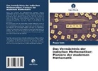 Pooja Vats - Das Vermächtnis der indischen Mathematiker: Pioniere der modernen Mathematik