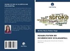 Mirtha María Peláez Vega - REHABILITATION BEI ISCHÄMISCHEM SCHLAGANFALL