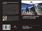 Prabhat Diwan, D. C. Jhariya, Neeraj Vishwakarma - L'essentiel du travail de terrain en géologie