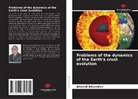Ahverdi Ahverdiev - Problems of the dynamics of the Earth's crust evolution