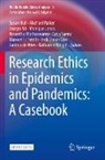 Joseph Ali, Joseph Ali et al, Susan Bull, Jantina de Vries, Monique Jonas, Vasantha Muthuswamy... - Research Ethics in Epidemics and Pandemics: A Casebook