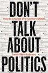Sarah Stein Lubrano - Don't Talk About Politics (And What To Do Instead)