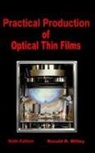 Ronald R. Willey - Practical Production of Optical Thin Films