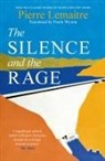 Pierre Lemaitre - The Silence and the Rage