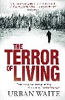 Urban Waite, Waite Urban - The Terror of Living