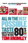 Tom Bromley, Bromley Tom - All in the Best Possible Taste