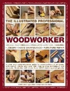 Cook Billy &amp; Mcgowan John &amp; Corbett Stephen - Illustrated Professional Woodworker