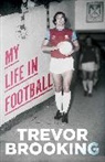 Trevor Brooking, Brooking Trevor - My Life in Football