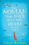 Sabina Berman, Berman Sabina - The Woman Who Dived into the Heart of the World