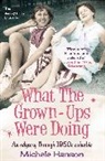 Michele Hanson, Hanson Michele - What the Grown-ups Were Doing