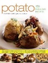 Barker Alex - Potato: 150 Fabulous Recipes