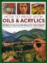 Gair Angela, Hazel Harrison - How to Paint With Oils & Acrylics