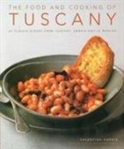 Valentina Harris, Valentina &amp; Brigdale Harris - The Food and Cooking of Tuscany