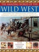 Peter Harrison, Harrison Peter - Amazing World of the Wild West