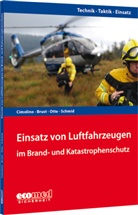 Stephan Brust, Ulrich Cimolino, Alexander Otte, Alexander u Otte, Martin Schmid - Einsatz von Luftfahrzeugen im Brand- und Katastrophenschutz