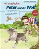 Anna Schieren, Alexa Riemann - Wir entdecken Peter und der Wolf