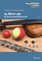 Barbara Busch, Barbara Metzger - 44 Warm-ups für den Instrumentalunterricht