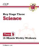 CGP Books, CGP Books - KS3 Year 9 Science 10-Minute Weekly Workouts (includes answers)