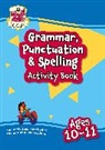 CGP Books, CGP Books - Grammar, Punctuation & Spelling Activity Book for Ages 10-11 (Year 6)