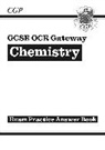 CGP Books, CGP Books - GCSE Chemistry OCR Gateway Answers (for Exam Practice Workbook)