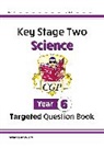CGP Books, CGP Books - KS2 Science Year 6 Targeted Question Book (includes answers)