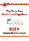 CGP Books, CGP Books - KS2 Maths Investigations Year 6 Targeted Question Book