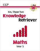 CGP Books, CGP Books - KS2 Maths Year 3 Knowledge Retriever