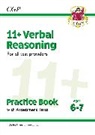 CGP Books, CGP Books - 11+ Verbal Reasoning Practice Book & Assessment Tests - Ages 6-7 (for all test providers)