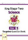 CGP Books, CGP Books - KS2 Science Year 5 Targeted Question Book (includes answers)