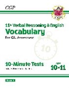 CGP Books, CGP Books - 11+ GL 10-Minute Tests: Vocabulary for Verbal Reasoning & English - Ages 10-11 Book 1 (with Onl. Ed)