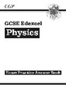 CGP Books, CGP Books - GCSE Physics Edexcel Answers (for Exam Practice Workbook)