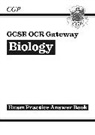 CGP Books, CGP Books - GCSE Biology OCR Gateway Answers (for Exam Practice Workbook)
