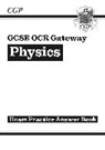 CGP Books, CGP Books - GCSE Physics OCR Gateway Answers (for Exam Practice Workbook)