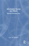 Lucy Ann Harrison - Interactive Sound and Music