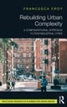 Francesca Froy - Rebuilding Urban Complexity