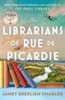 Janet Skeslien Charles, Janet Skeslien Charles - The Librarians of Rue de Picardie