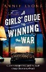 Annie Lyons, Lyons Annie - A Girls' Guide to Winning the War