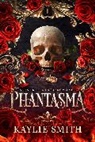 Kaylie Smith - Phantasma