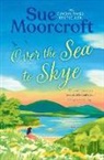 Sue Moorcroft - The Skye Sisters Trilogy