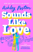 Ashley Poston, Poston Ashley - Sounds like Love