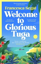 Francesca Segal - Welcome to Glorious Tuga