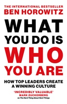 Ben Horowitz, Horowitz Ben - What You Do Is Who You Are