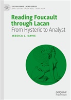 Jessica L Davis, Jessica L. Davis - Reading Foucault Through Lacan