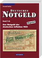 Arnold Keller - Deutsches Notgeld / Das Notgeld der deutschen Inflation 1923