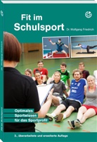 Dr Wolfgang Friedrich, Dr. Wolfgang Friedrich, Wolfgang Friedrich, Wolfgang (Dr.) Friedrich - Fit im Schulsport