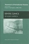 Frank A Scannapieco, Frank A. Scannapieco, Scannapieco Frank A. - Treatment of Periodontal Disease, An Issue of Dental Clinics